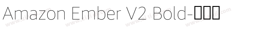 Amazon Ember V2 Bold字体转换